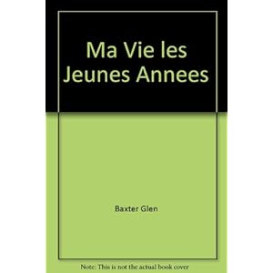 Ma vie: Les jeunes années