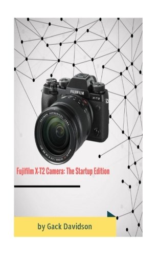Preisvergleich Produktbild Fujifilm X T2 Camera: The Startup Edition