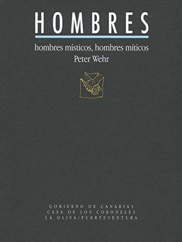 Preisvergleich Produktbild Peter Wehr - hombres: Hombres místicos, hombres míticos