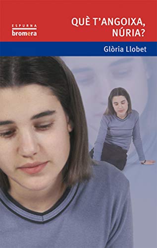Què t'angoixa, Núria?: 12 (Espurna)