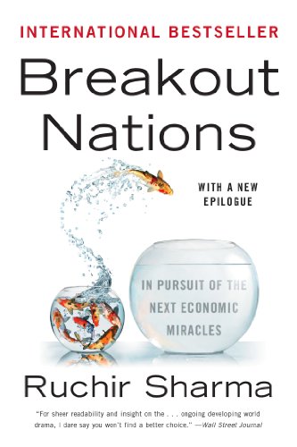 Breakout Nations: In Pursuit of the Next Economic Miracles (English Edition) livre