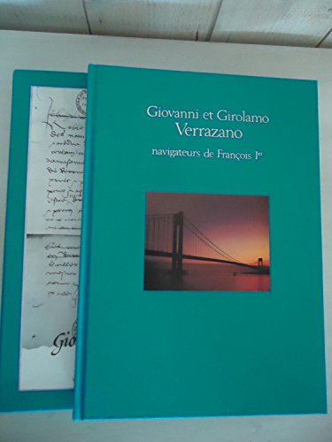 Giovanni et Girolamo Verrazano, Navigateurs de François 1er francais Giovanni et Girolamo Verrazano, Navigateurs de François 1er francais