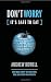 Produktbild Don't Worry (It's Safe to Eat): The True Story of GM Food, BSE and Foot and Mouth