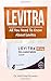 Produktbild Levitra: All You Need to Know About Levitra to Treat Erectile Dysfunction and Premature Ejaculation in Men: Perfect Pill to Treat Erectile Dysfunction ... in Men (Better Than Viagra & Cialis)