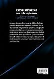 Image de L'osteoporosi non ce la voglio avere. Prevenire, trattare e sconfiggere l'osteoporosi. Con il ricettario della salute