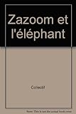 Zazoom et l'éléphant