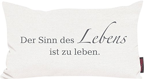 Kissen Zitate ca. 30x50 cm "Der Sinn des Lebens ist zu ..." aus der Serie Zitate im angesagten Siebdruck (kuschelig gefüllt) Farbe Elfenbein