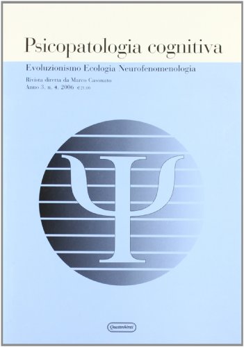 Psicopatologia cognitiva. Evoluzionismo. Ecologia. Neurofenomenologia: 4
