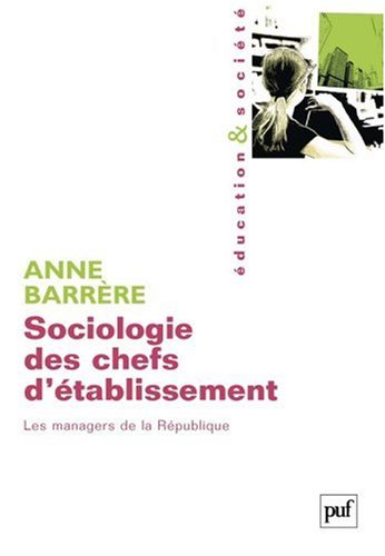 Sociologie des chefs d'établissement : Les managers de la République