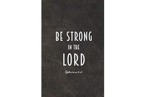 Be Strong in the Lord - Ephesians 6:10: Christian Journal Gifts Brown Faux Leather | Inspirational Bible Verse Journal Notebook Diary for Men, Women, ... Journal to write in) | Compact size 5.5 x 8.5