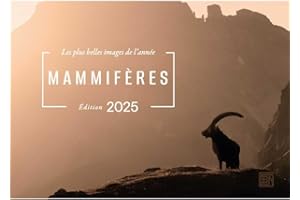 MAMMIFÈRES - Les plus belles images de l'année - Édition 2025 | Beau livre Photo de Nature | 112 p | 21 x29,7 cm