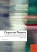 Corporate Finance: Grundlagen von Finanzierung und Investition by