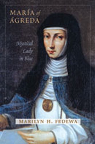 Maria of Agreda: Mystical Lady in Blue livre