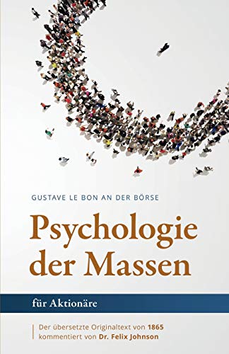 Gustave Le Bon Psychologie Der Massen Pdf [.pdf]Gustave Le Bon an der Börse: Die Psychologie der Massen für