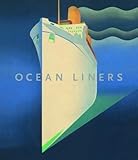 Ocean Liners: Speed and Style by