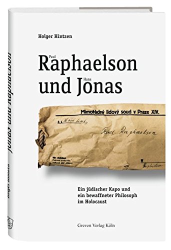 Download Paul Raphaelson und Hans Jonas: Ein jüdischer Kapo und ein bewaffneter Philosoph im Holocaust Download Paul Raphaelson und Hans Jonas: Ein jüdischer Kapo und ein bewaffneter Philosoph im Holocaust