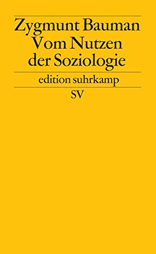 Vom Nutzen der Soziologie (edition suhrkamp)