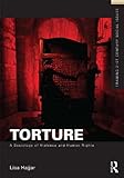 Torture: A Sociology of Violence and Human Rights (Framing 21st Century Social Issues) (English Edition) by