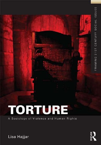 Torture: A Sociology of Violence and Human Rights (Framing 21st Century Social Issues) (English Edition)