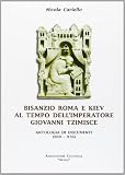 Bisanzio, Roma e Kiev al tempo dell'imperatore Giovanni Tzimisce. Antologia di documenti (969-976)