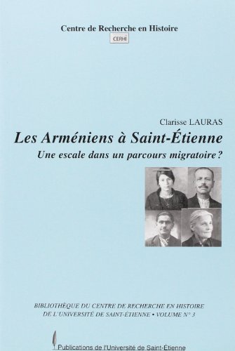Download Les Arméniens à Saint-Etienne : Une escale dans un parcours migratoire ? Download Les Arméniens à Saint-Etienne : Une escale dans un parcours migratoire ?