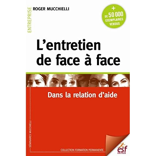 L'entretien de face à face : Dans la relation d'aide