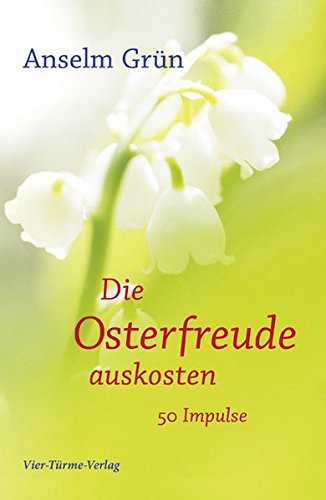 Download Die Osterfreude auskosten: 50 Impulse