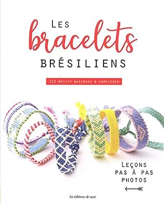 DE SAXE Les Bracelets Brésiliens