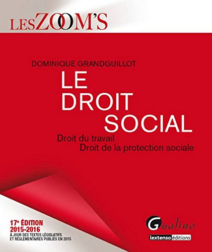 Zoom's Le Droit social 2015-2016, 17ème Ed. Zoom's Le Droit social 2015-2016, 17ème Ed.