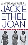 Jackie, Ethel, Joan: Women of Camelot by