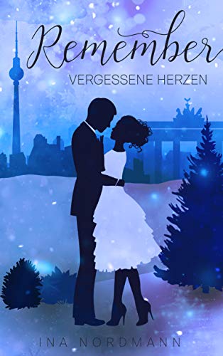 Remember Vergessene Herzen von [Nordmann, Ina]