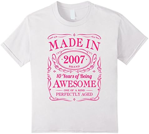 Kids 10th Birthday Gift Made In 2007 Awesome Pink 10 White