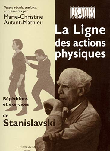La ligne des actions physiques - répétitions et exercices de Stanislavski La ligne des actions physiques - répétitions et exercices de Stanislavski