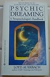 Image de Psychic Dreaming: A Parapsychologist's Handbook