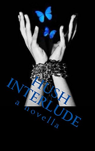 HUSH: Interlude (English Edition) HUSH: Interlude (English Edition)