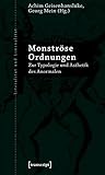 Image de Monströse Ordnungen: Zur Typologie und Ästhetik des Anormalen (unter Mitarbeit von Rasmus Overthun