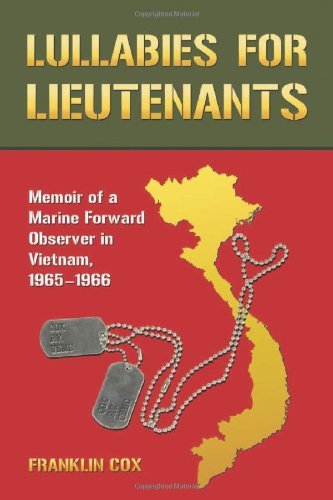 Download Lullabies for Lieutenants: Memoir of a Marine Forward Observer in Vietnam, 1965–1966 Download Lullabies for Lieutenants: Memoir of a Marine Forward Observer in Vietnam, 1965–1966