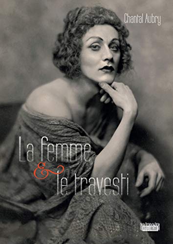 La femme et le travesti La femme et le travesti