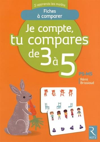 Je compte, tu compares, de 3 à 5 - PS-MS gratuit Je compte, tu compares, de 3 à 5 - PS-MS gratuit