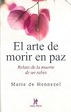 El arte de morir en paz. Relato de la muerte de un sabio