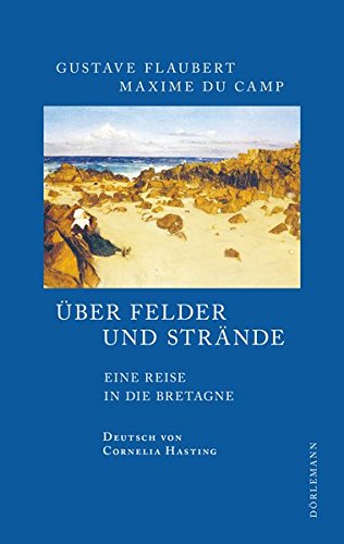 Download Über Felder und Strände: Eine Reise in die Bretagne