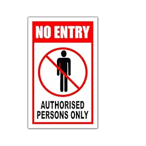 SIGN EVER No Entry Authorised Persons Only 3mm Sign Board Office Industrial Signage Business Commercial (5w X 8h inch)