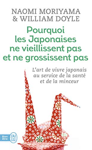 Pourquoi les Japonaises ne vieillissent pas et ne grossissent pas : L'art de vivre japonais au service de la santé et de la minceur Pourquoi les Japonaises ne vieillissent pas et ne grossissent pas : L'art de vivre japonais au service de la santé et de la minceur