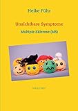 Unsichtbare Symptome: Multiple Sklerose (MS) by 
