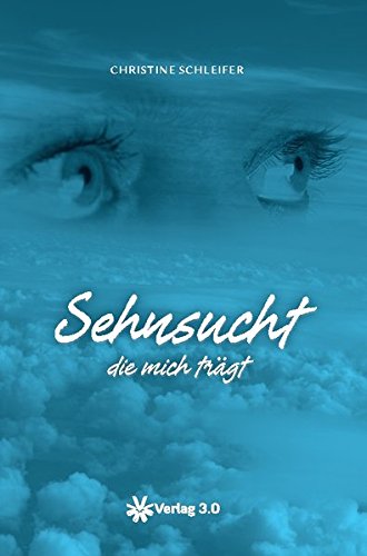Download Sehnsucht die mich trägt Download Sehnsucht die mich trägt