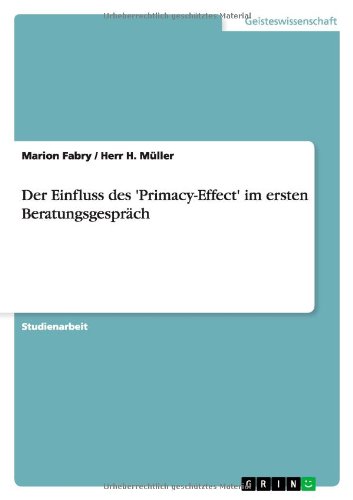Der Einfluss des 'Primacy-Effect' im ersten Beratungsgespräch