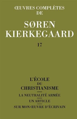 Download Oeuvres complètes : Tome 17, L'école du christianisme. La neutralité armée. Un article. Sur mon oeuvre d'écrivain Download Oeuvres complètes : Tome 17, L'école du christianisme. La neutralité armée. Un article. Sur mon oeuvre d'écrivain