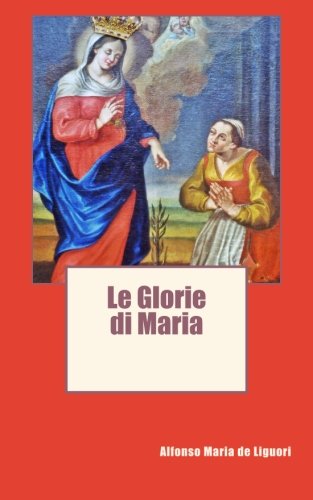 Le Glorie di Maria Le Glorie di Maria