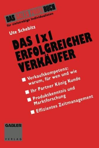 Das 1 × 1 erfolgreicher Verkäufer: Leitfaden für individuelle Verkaufsgespräche (German Edition)