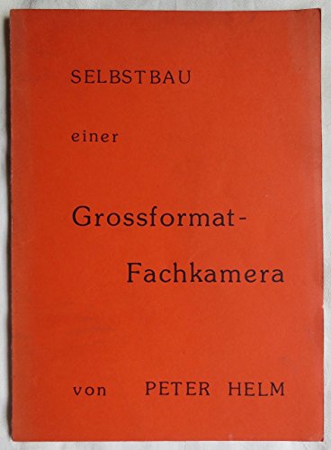 Preisvergleich Produktbild Selbstbau einer Grossformat-Kamera